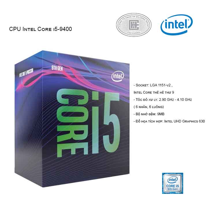 CPU Intel Core i5 9400 (2.9 Upto 4.1GHz/ 6C6T/ 9MB/ Coffee Lake-R)