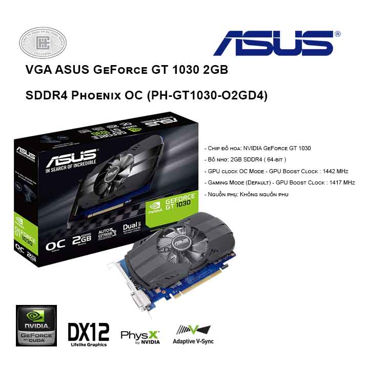 VGA ASUS GeForce GT 1030 2GB SDDR4 Phoenix OC (PH-GT1030-O2GD4)