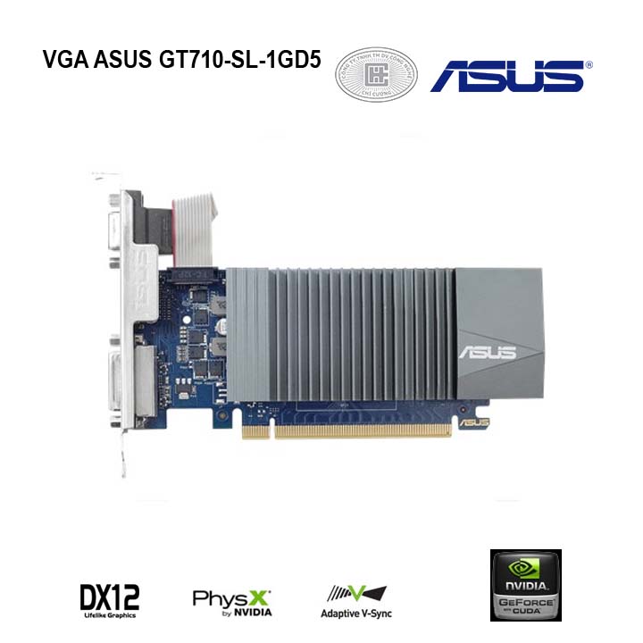 VGA ASUS GT710-SL-1GD5 | Công ty uy tín tại T.p HCM